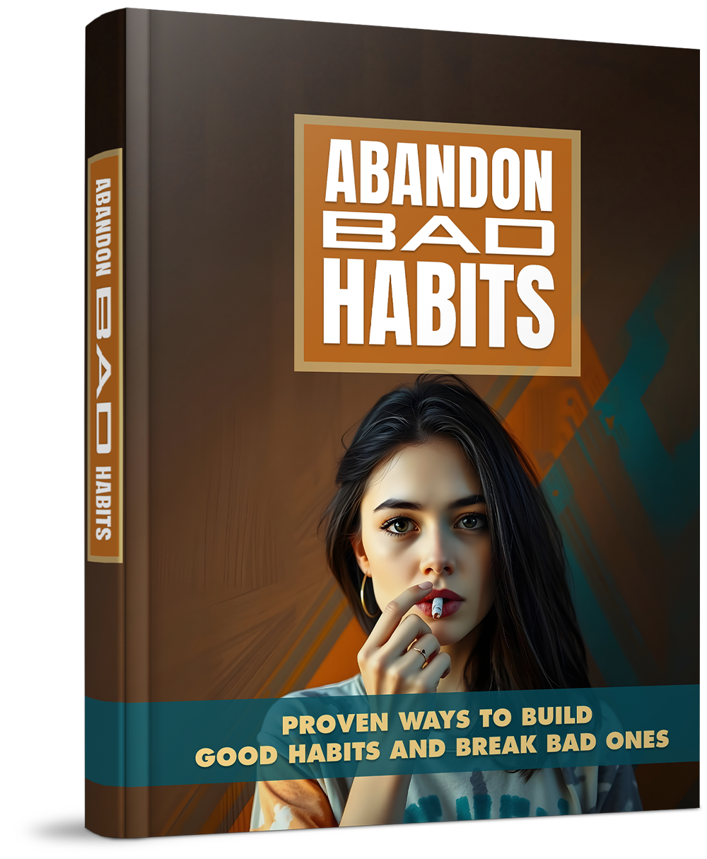 Abandon Bad Habits