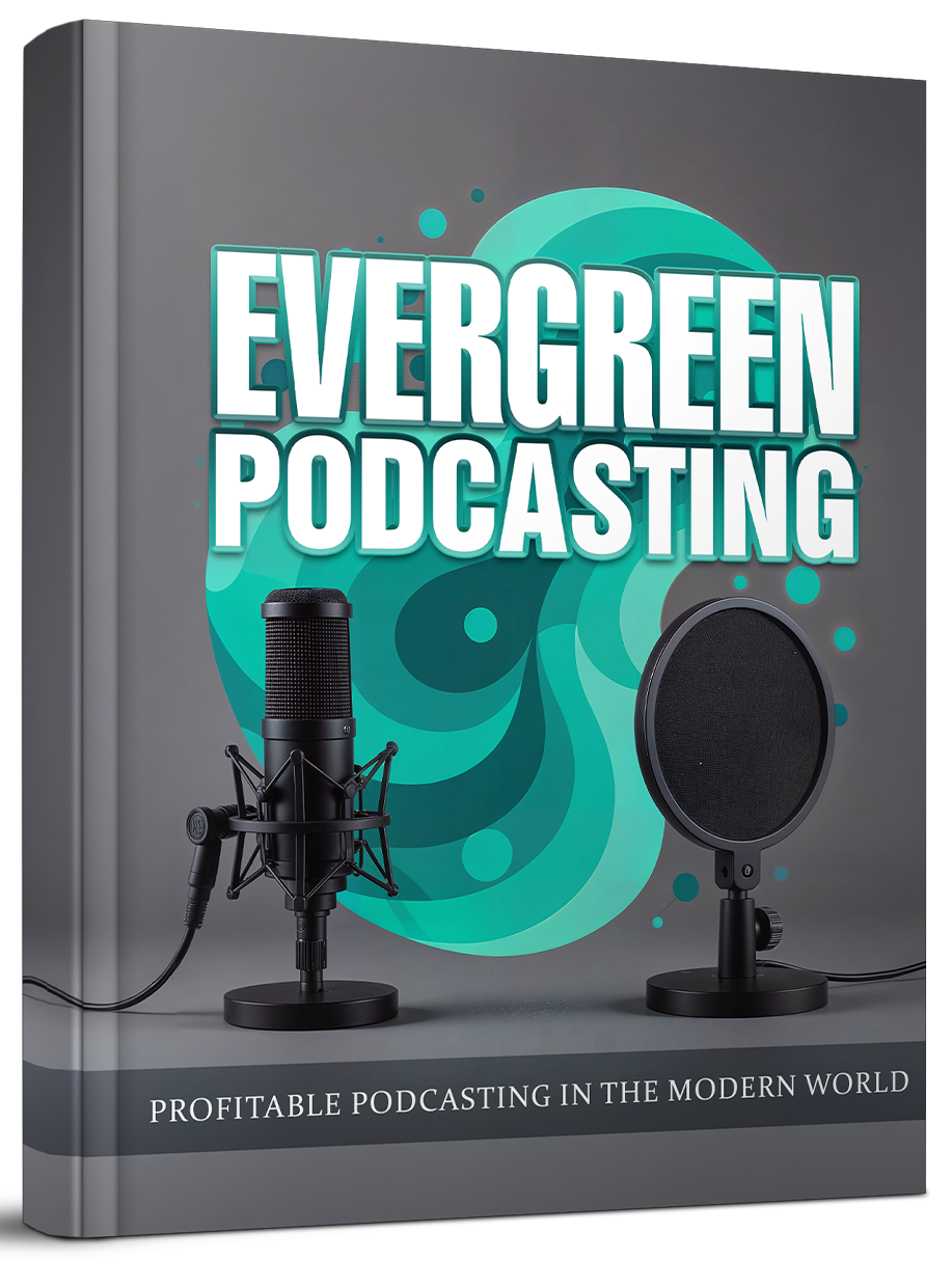Evergreen Podcasting