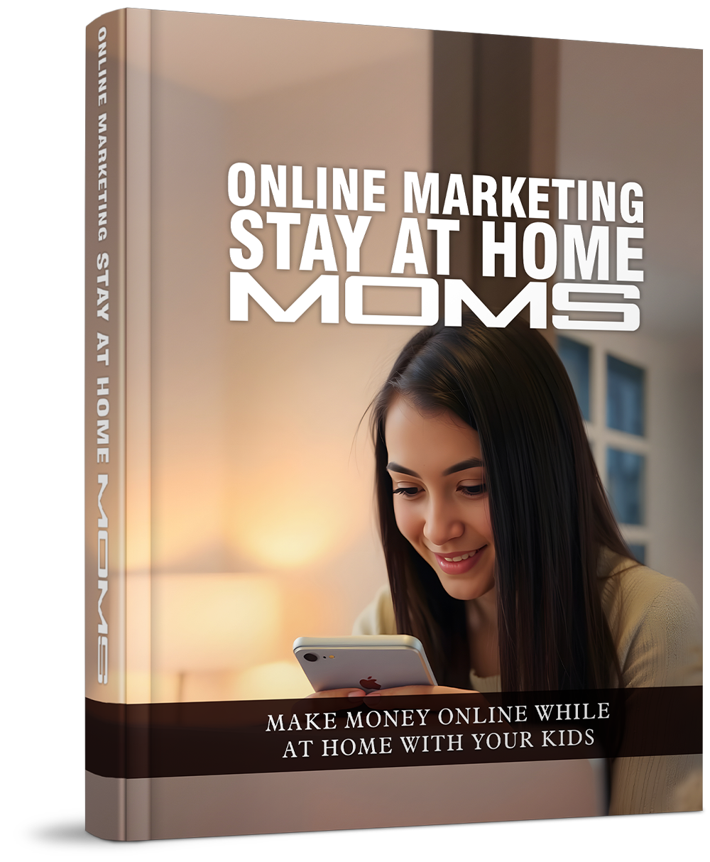 Online Marketing For Stay-At-Home Moms